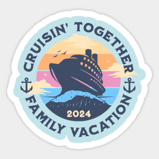 Cruising together family vacation Sticker